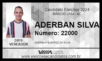 Candidato ADERBAN SILVA 2024 - MÂNCIO LIMA - Eleições