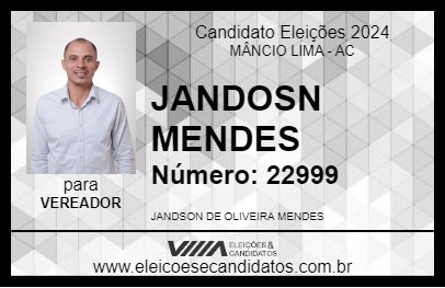 Candidato JANDSON MENDES 2024 - MÂNCIO LIMA - Eleições