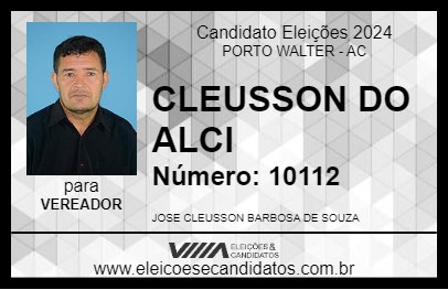 Candidato CLEUSSON DO ALCI 2024 - PORTO WALTER - Eleições