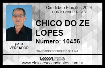 Candidato CHICO DO ZE LOPES 2024 - PORTO WALTER - Eleições