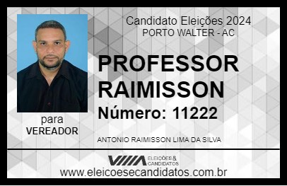 Candidato PROFESSOR RAIMISSON 2024 - PORTO WALTER - Eleições