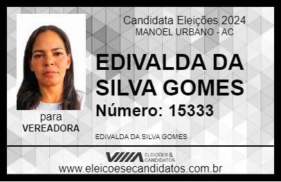 Candidato EDIVALDA DA SILVA GOMES 2024 - MANOEL URBANO - Eleições