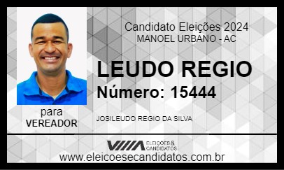 Candidato LEUDO REGIO 2024 - MANOEL URBANO - Eleições