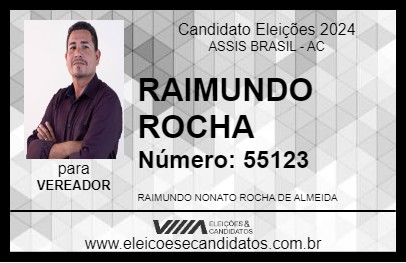 Candidato RAIMUNDO ROCHA 2024 - ASSIS BRASIL - Eleições