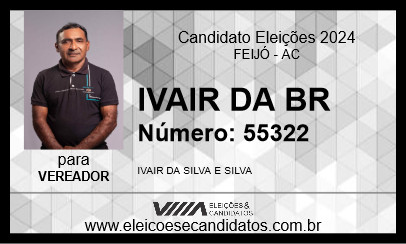 Candidato IVAIR DA BR 2024 - FEIJÓ - Eleições