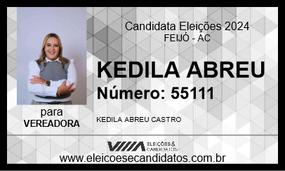 Candidato KEDILA ABREU 2024 - FEIJÓ - Eleições