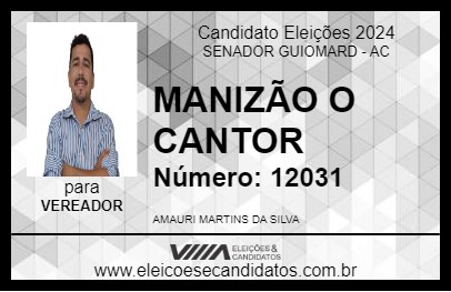 Candidato MANIZÃO O CANTOR 2024 - SENADOR GUIOMARD - Eleições