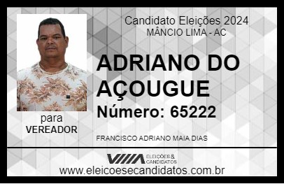 Candidato ADRIANO DO AÇOUGUE 2024 - MÂNCIO LIMA - Eleições