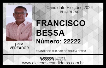 Candidato FRANCISCO BESSA 2024 - BUJARI - Eleições