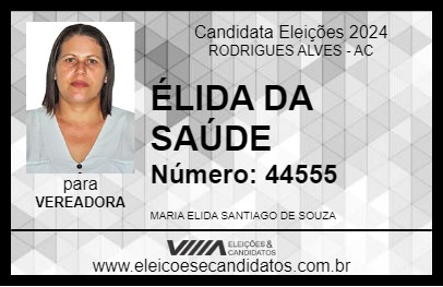 Candidato ÉLIDA DA SAÚDE 2024 - RODRIGUES ALVES - Eleições