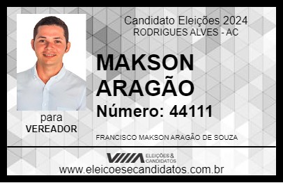 Candidato MAKSON ARAGÃO 2024 - RODRIGUES ALVES - Eleições