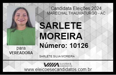 Candidato SARLETE MOREIRA 2024 - MARECHAL THAUMATURGO - Eleições