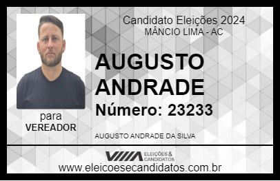 Candidato AUGUSTO ANDRADE 2024 - MÂNCIO LIMA - Eleições