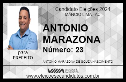 Candidato ANTONIO MARAZONA 2024 - MÂNCIO LIMA - Eleições