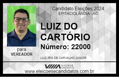 Candidato LUIZ DO CARTÓRIO 2024 - EPITACIOLÂNDIA - Eleições