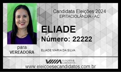 Candidato ELIADE 2024 - EPITACIOLÂNDIA - Eleições