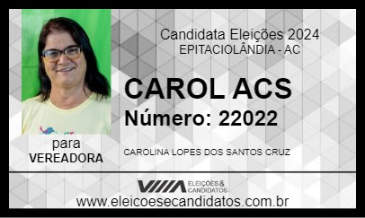 Candidato CAROL LOPES 2024 - EPITACIOLÂNDIA - Eleições