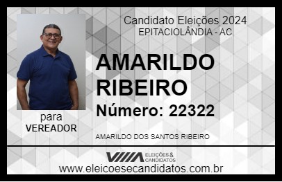 Candidato AMARILDO RIBEIRO 2024 - EPITACIOLÂNDIA - Eleições