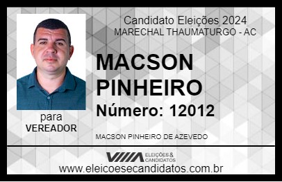 Candidato MACSON PINHEIRO 2024 - MARECHAL THAUMATURGO - Eleições