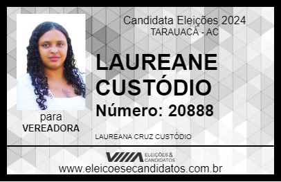 Candidato LAUREANE CUSTÓDIO 2024 - TARAUACÁ - Eleições