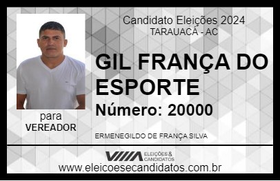 Candidato GIL FRANÇA DO ESPORTE 2024 - TARAUACÁ - Eleições