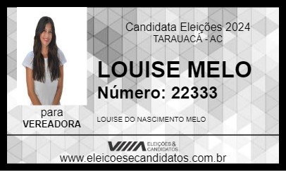 Candidato LOUISE MELO 2024 - TARAUACÁ - Eleições