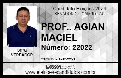 Candidato PROF.. AGIAN MACIEL  2024 - SENADOR GUIOMARD - Eleições