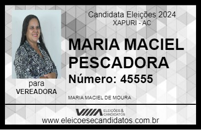 Candidato MARIA MACIEL  PESCADORA  2024 - XAPURI - Eleições