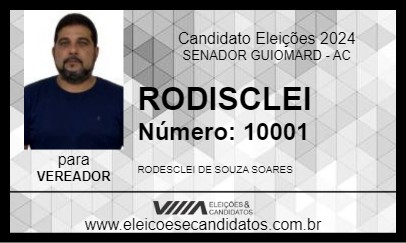 Candidato RODISCLEI 2024 - SENADOR GUIOMARD - Eleições