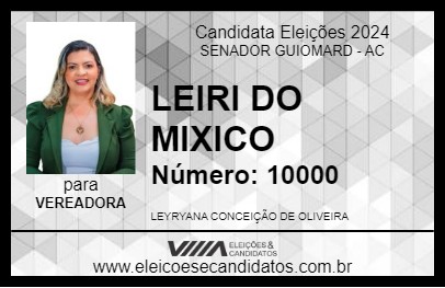 Candidato LEIRI DO MIXICO 2024 - SENADOR GUIOMARD - Eleições