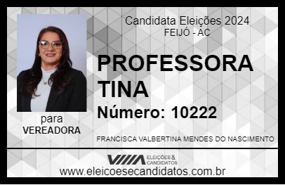 Candidato PROFESSORA TINA 2024 - FEIJÓ - Eleições