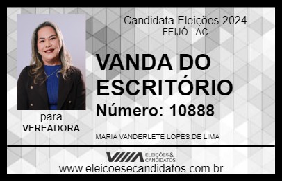 Candidato VANDA DO ESCRITÓRIO 2024 - FEIJÓ - Eleições