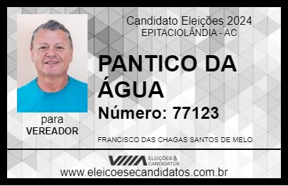 Candidato PANTICO DA ÁGUA 2024 - EPITACIOLÂNDIA - Eleições