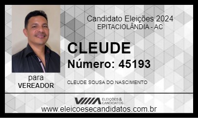 Candidato CLEUDE 2024 - EPITACIOLÂNDIA - Eleições