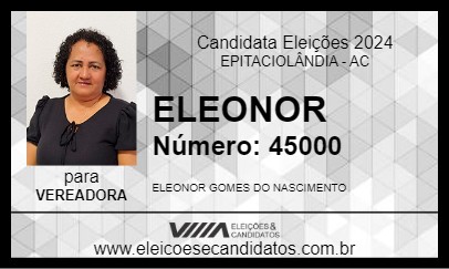 Candidato ELEONOR 2024 - EPITACIOLÂNDIA - Eleições