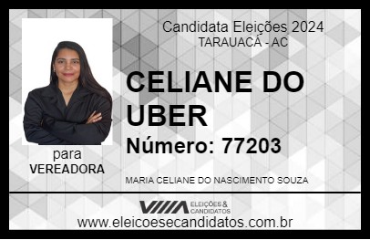 Candidato CELIANE DO UBER 2024 - TARAUACÁ - Eleições