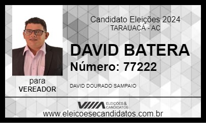 Candidato DAVID BATERA 2024 - TARAUACÁ - Eleições