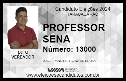 Candidato PROFESSOR SENA 2024 - TARAUACÁ - Eleições