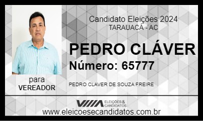 Candidato PEDRO CLÁVER 2024 - TARAUACÁ - Eleições