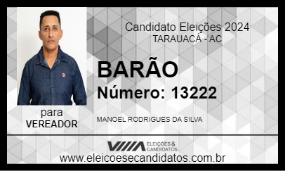 Candidato BARÃO 2024 - TARAUACÁ - Eleições