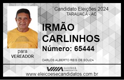 Candidato IRMÃO CARLINHOS 2024 - TARAUACÁ - Eleições