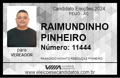 Candidato RAIMUNDINHO PINHEIRO 2024 - FEIJÓ - Eleições