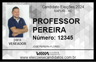 Candidato PROFESSOR PEREIRA  2024 - XAPURI - Eleições