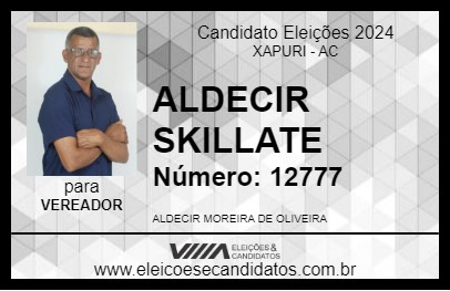 Candidato ALDECIR SKILLATE 2024 - XAPURI - Eleições