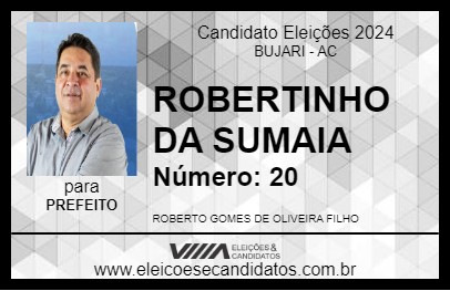 Candidato ROBERTINHO DA SUMAIA 2024 - BUJARI - Eleições