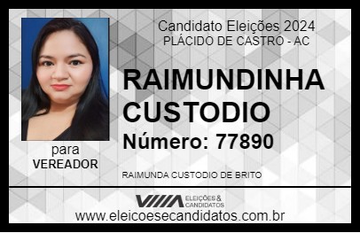 Candidato RAIMUNDINHA CUSTODIO 2024 - PLÁCIDO DE CASTRO - Eleições