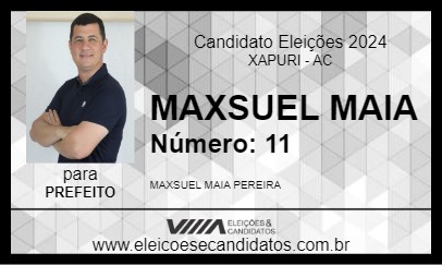 Candidato MAXSUEL MAIA 2024 - XAPURI - Eleições