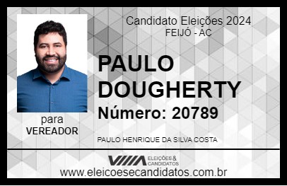 Candidato PAULO DOUGHERTY 2024 - FEIJÓ - Eleições