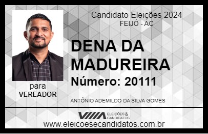 Candidato DENA DA MADUREIRA 2024 - FEIJÓ - Eleições