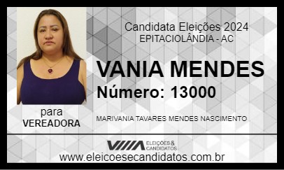 Candidato VANIA MENDES 2024 - EPITACIOLÂNDIA - Eleições